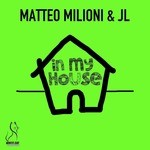 cover: Jl|Milioni, Matteo - In My House