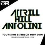 cover: Attrill, Scott|Luca Antolini|Rachel Attrill|Steve Hill - You're Not Better On Your Own