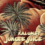 cover: Kalumet - Jungle Juice