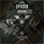 cover: Effused - Arriving