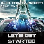 cover: Alex Cortez Project, The|Cvb - Let's Get Started