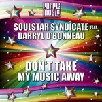 cover: Darryl D'bonneau|Soulstar Syndicate - Don't Take My Music Away