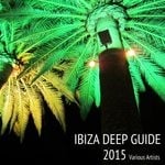 cover: Various - Ibiza Deep Guide 2015