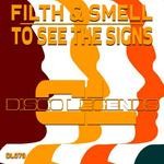 cover: Filth & Smell - To See The Signs