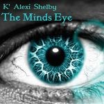 cover: K' Alexi Shelby - The Mind's Eye