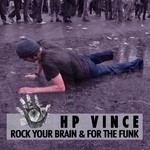 cover: Hp Vince - Rock Your Brain & For The Funk