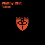 cover: Philthy Chit - Reflect