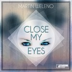 cover: Martin Weleno - Close My Eyes