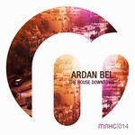 cover: Ardan Bel - The House Downtown