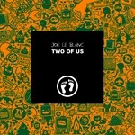 cover: Joe Le Blanc - Two Of Us