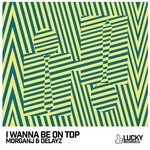 cover: Delayz|Morganj - I Wanna Be On Top