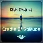 cover: 13th District - Cradle Of Solitude