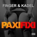 cover: Finger & Kadel - Paxi Fixi