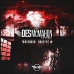 cover: Des Mcmahon - Breath In / Fractured