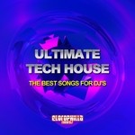 cover: Various - Ultimate Tech House: The Best Songs For DJ's