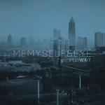 cover: Memyself&eye - I'll Wait