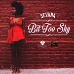 cover: Sevana - Bit Too Shy