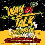 cover: Various - Wah Di Talk Riddim