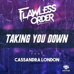 cover: Cassandra London|Flawless Order - Taking You Down