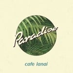 cover: Cafe Lanai - Paradise EP