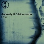 cover: Anomaly X|Morcaratia - S Y Z