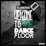 cover: Italobrothers - Welcome To The Dancefloor (remixes)