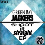 cover: Greenbay Jackers - Shoot It Straight EP