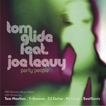 cover: Glide, Tom|Joe Leavy - Party People (2015 remixes Deluxe Edition)