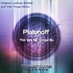 cover: Platunoff - This Will No Longer Be