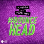 cover: Peep This|Kastra - #BOUNCEHEAD