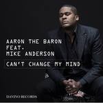 cover: Aaron The Baron - Can't Change My Mind