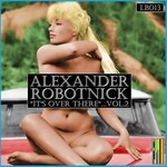 cover: Alexander Robotnick - It's Over There Vol 2