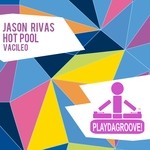 cover: Hot Pool|Rivas, Jason - Vacileo