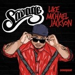 cover: Savage - Like Michael Jackson