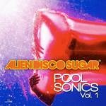 cover: Alien Disco Sugar - Pool Sonics Volume 1