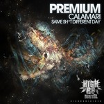 cover: Premium - Calamari/Same Sh*t Diffirent Day