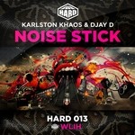 cover: Djay D|Khaos, Karlston - Noise Stick