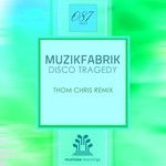 cover: Muzikfabrik - Disco Tragedy (Thom Chris remix)