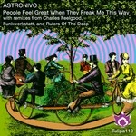 cover: Astronivo - People Feel Great When They Freak Me This Way