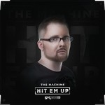 cover: The Machine - Hit Em Up