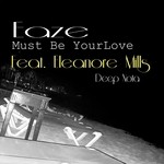 cover: Eaze|Eleanore Mills - Must Be Your Love