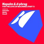 cover: D Phrag|Napalm - For The Love Of Machines (Part 1)