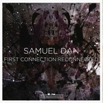 cover: Samuel Dan - First Connection: Reconnected