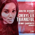 cover: Cheryl Lee|Soulful Session - Thankful (Kenny Carpenter remixes)