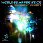 cover: Merlins Apprentice - Nature Of Society