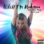 cover: Madonna|Nicki Minaj - Bitch I'm Madonna (Explicit The Remixes)