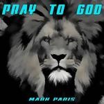 cover: Paris, Mark|Clara - Pray To God