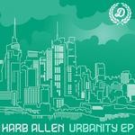 cover: Harb Allen - Urbanity EP