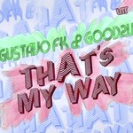 cover: Gustavo Fk|Good2u - That's My Way