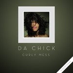 cover: Da Chick - Curly Mess